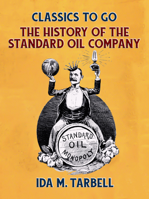 Title details for The History of the Standard Oil Company by Ida M. Tarbell - Available